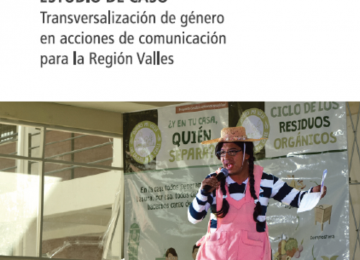 Estudio de caso. Transversalización de género en acciones de comunicación para la Región Valles.